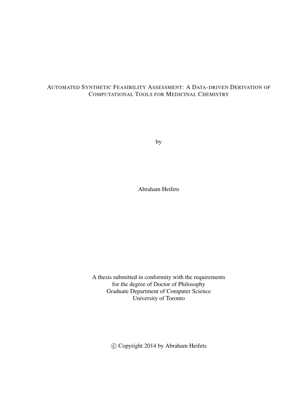 By Abraham Heifets a Thesis Submitted in Conformity with the Requirements