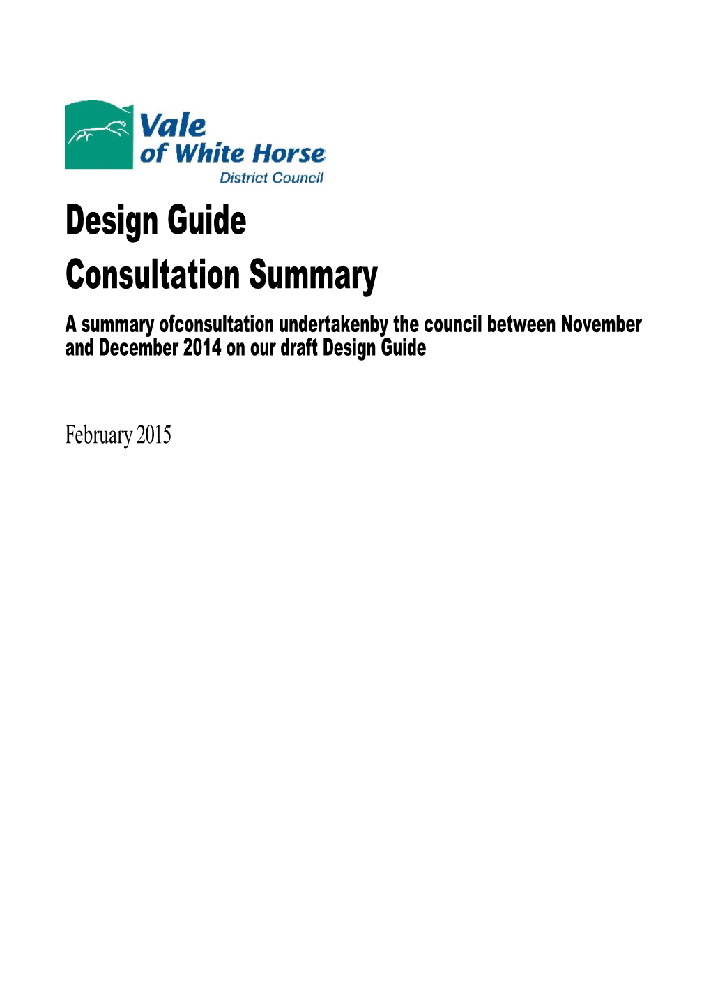 Design Guide Consultation Summary a Summary Ofconsultation Undertakenby the Council Between November and December 2014 on Our Draft Design Guide