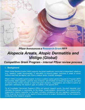 Alopecia Areata, Atopic Dermatitis and Vitiligo (Global) Competitive Grant Program - Internal Pfizer Review Process