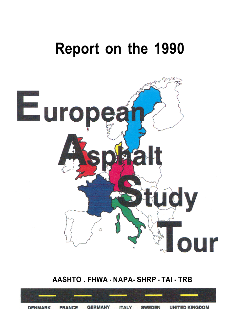 Report on the 1990 European Asphalt Study Tour