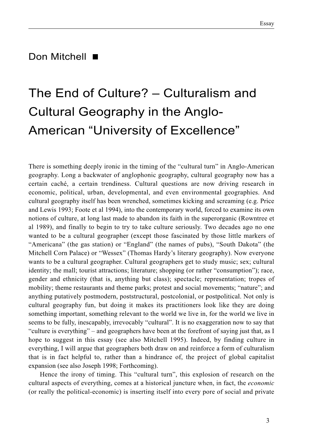 The End of Culture? – Culturalism and Cultural Geography in the Anglo- American “University of Excellence”