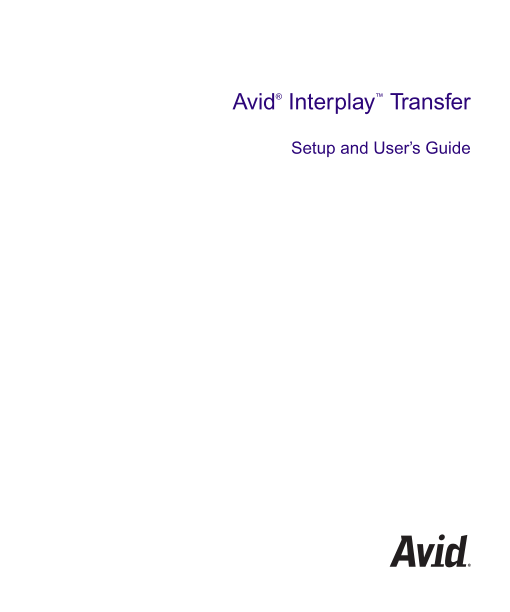 Avid Interplay Transfer Setup and User's Guide