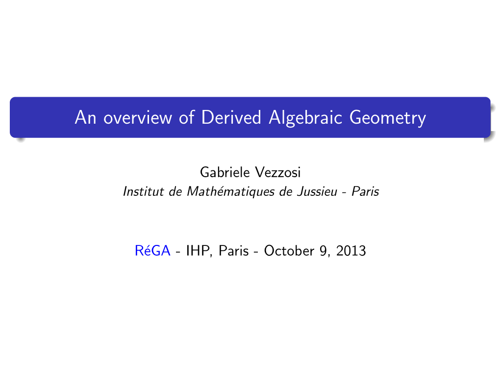 An Overview of Derived Algebraic Geometry