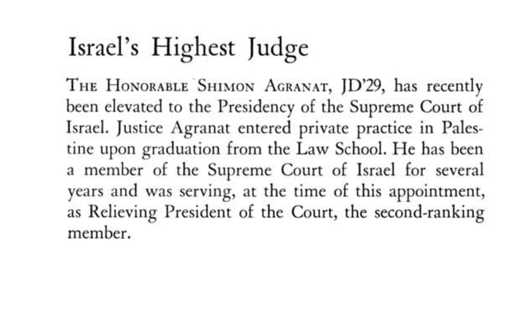 Israel's Highest Judge the HONORABLE· SHIMON AGRANAT, JD'29, Has Recently Been Elevated to the Presidency of the Supreme Court of Israel