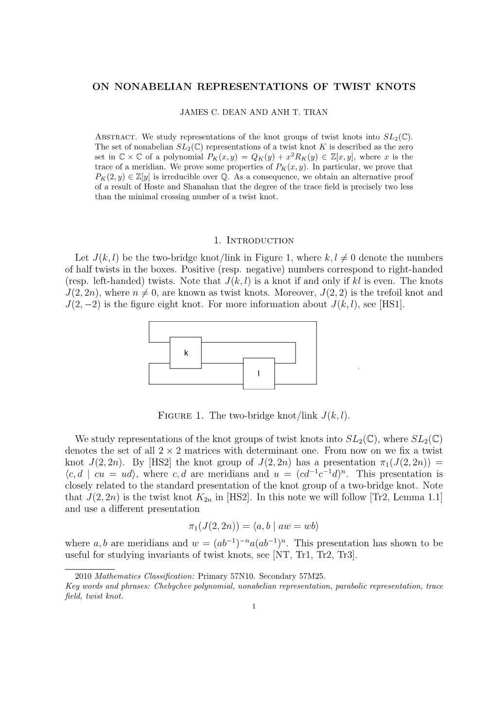 ON NONABELIAN REPRESENTATIONS of TWIST KNOTS 1. Introduction Let J(K, L)