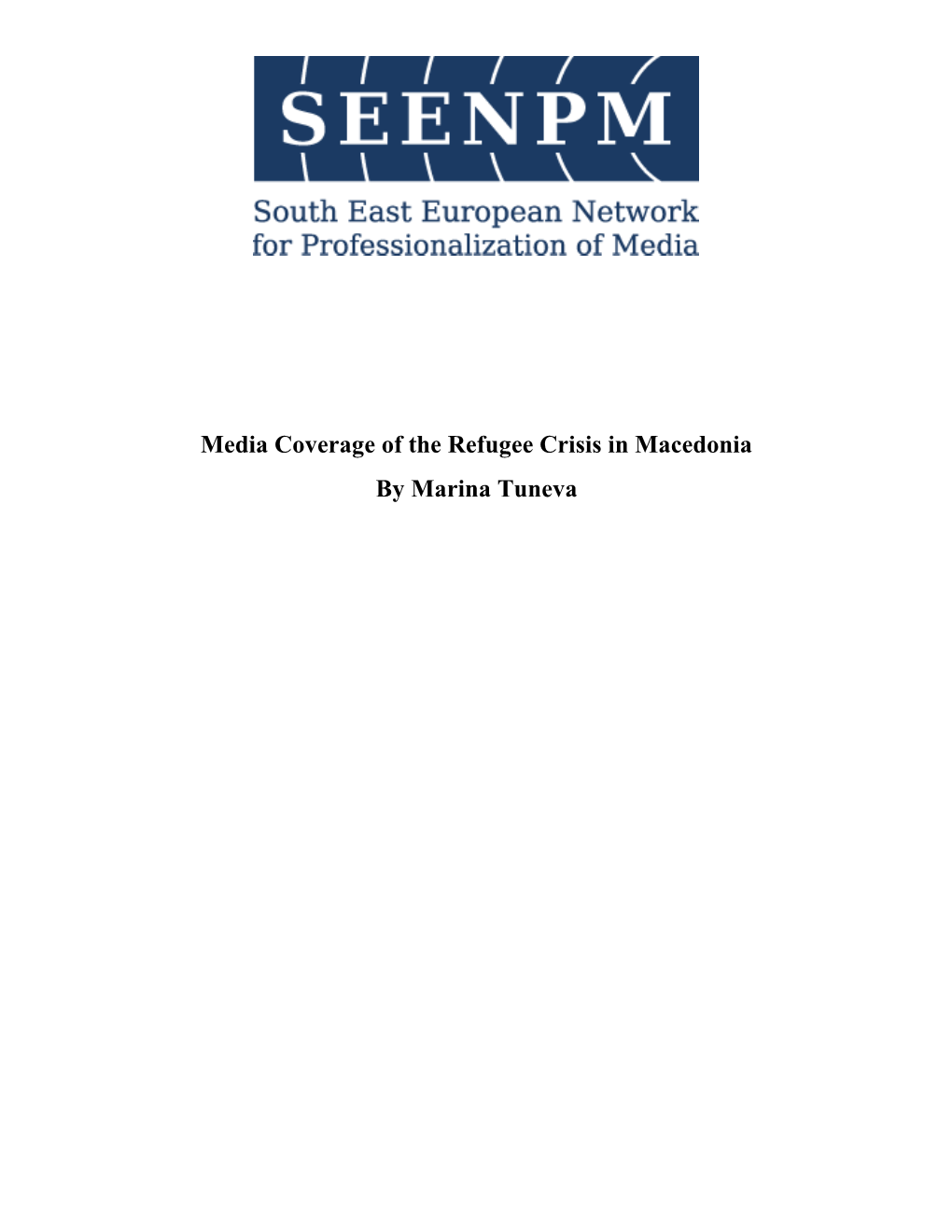 Media Coverage of the Refugee Crisis in Macedonia by Marina Tuneva