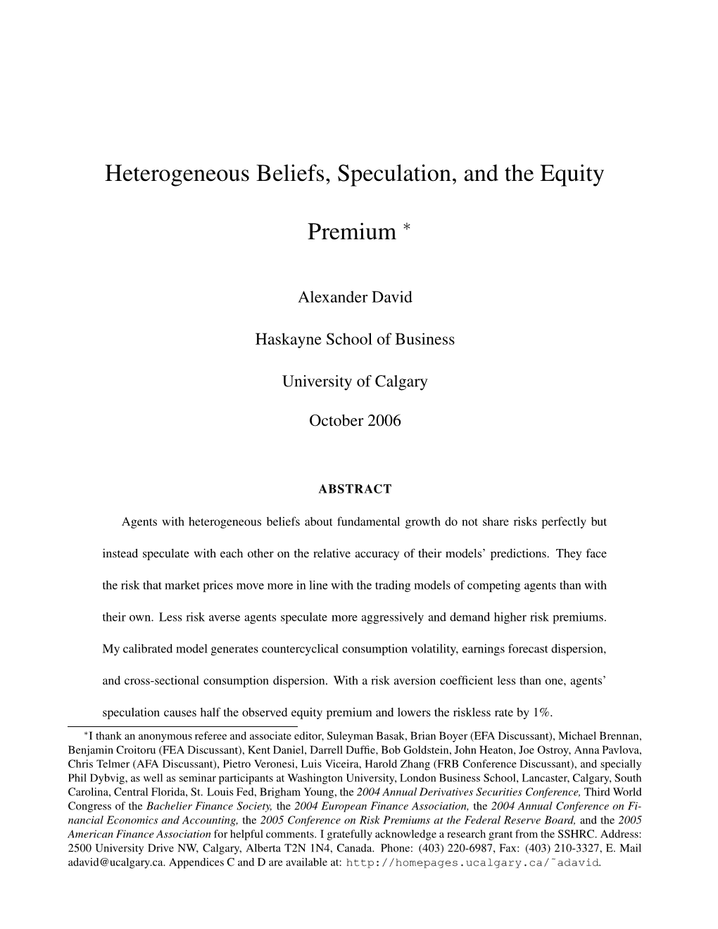 Heterogeneous Beliefs, Speculation, and the Equity Premium ∗