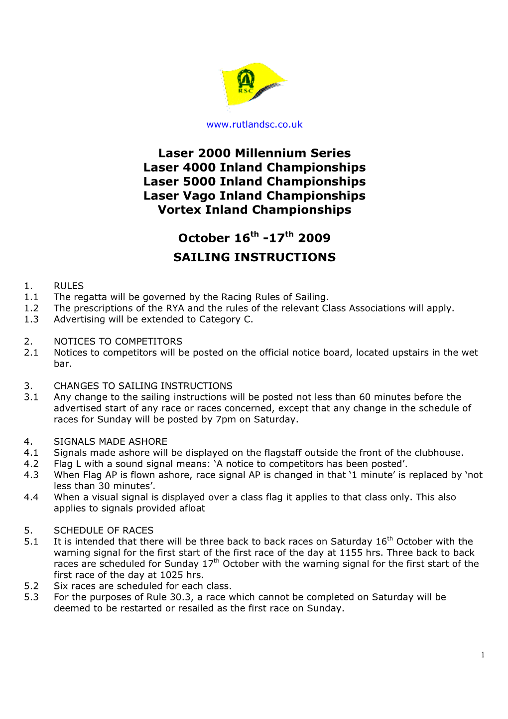 Laser 2000 Millennium Series Laser 4000 Inland Championships Laser 5000 Inland Championships Laser Vago Inland Championships Vortex Inland Championships