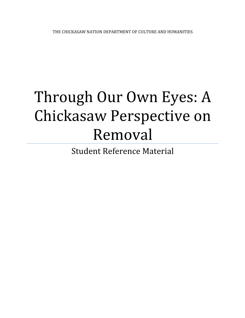 Through Our Own Eyes: a Chickasaw Perspective on Removal Student Reference Material