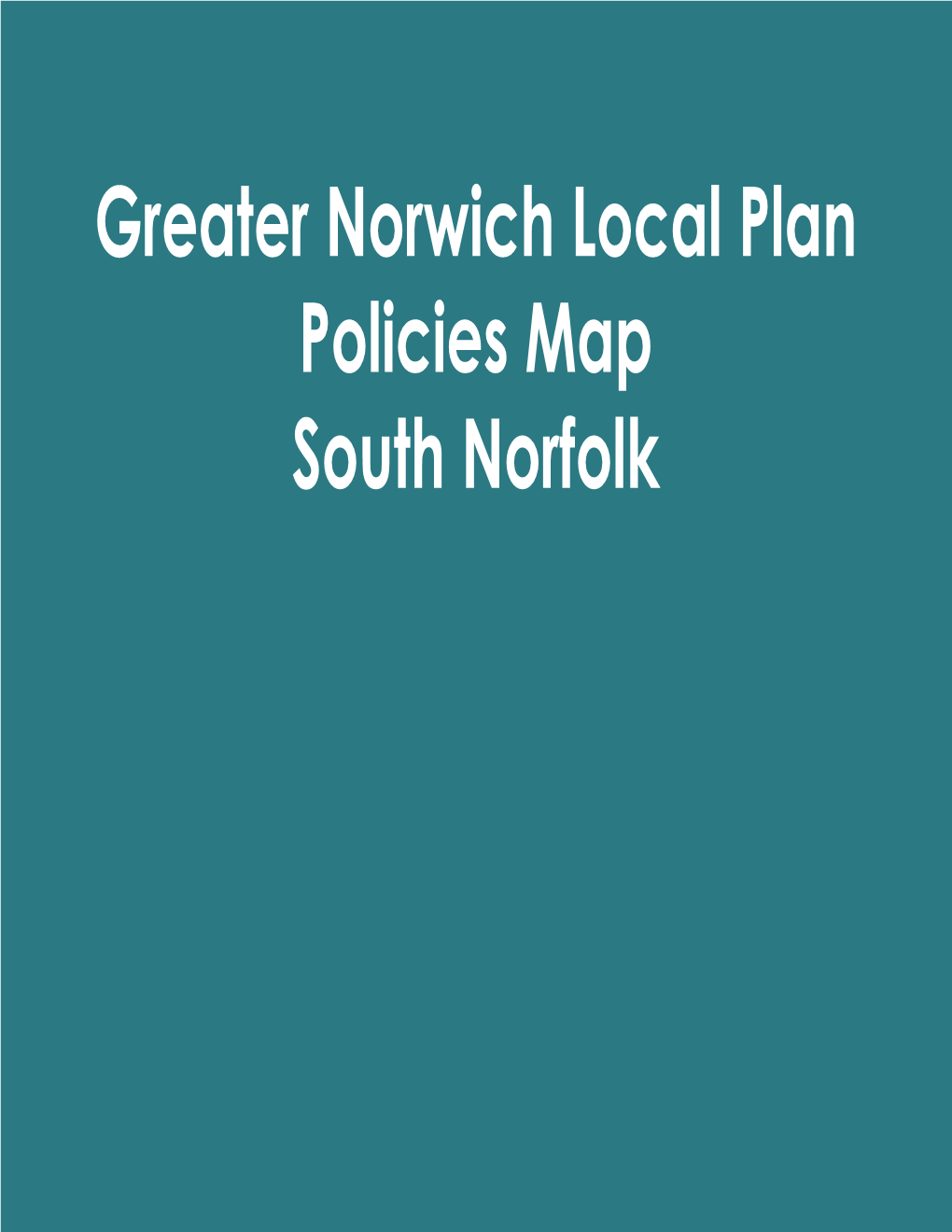 Greater Norwich Local Plan Policies Map South Norfolk