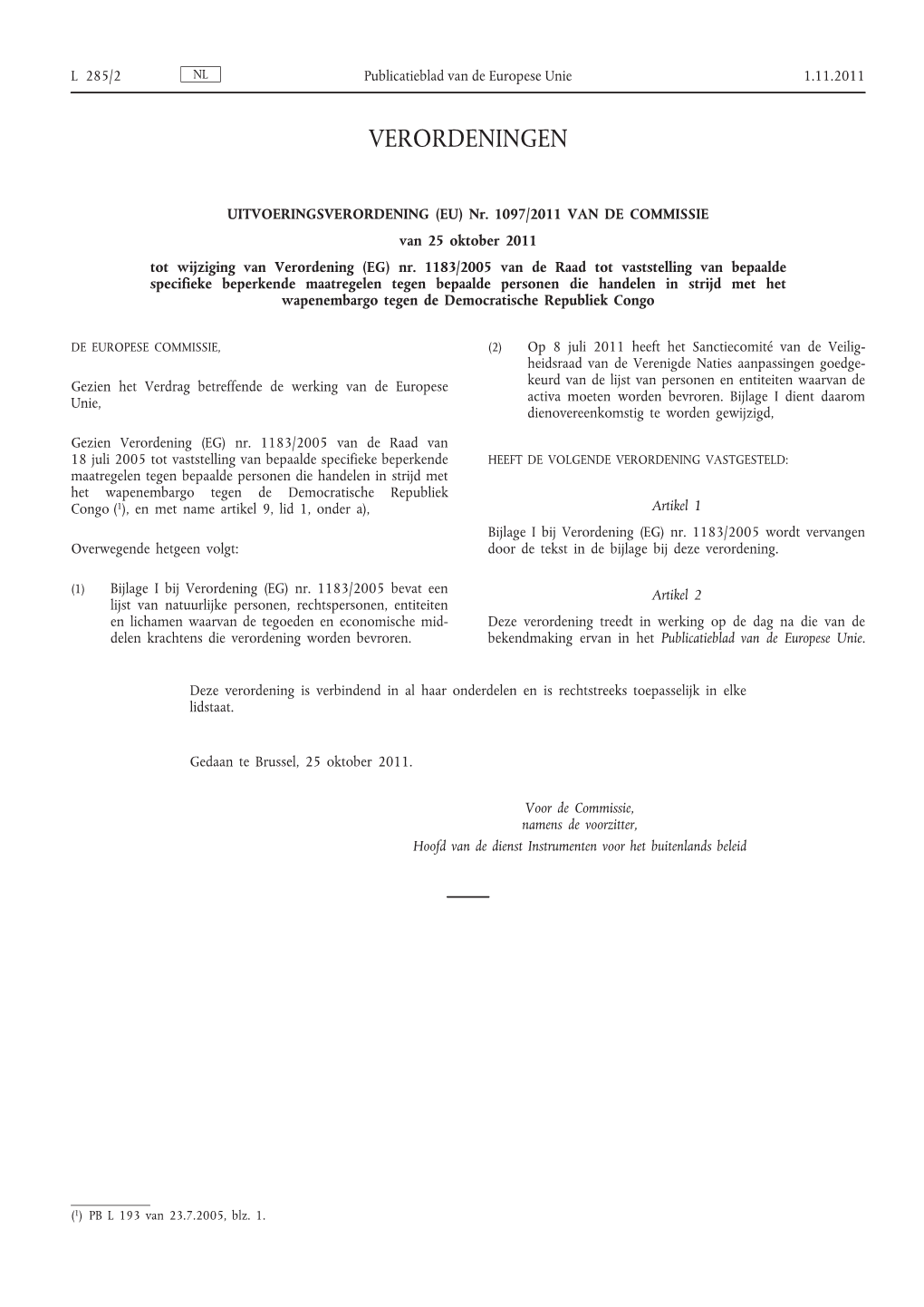 UITVOERINGSVERORDENING (EU) Nr. 1097/2011 VAN DE COMMISSIE Van 25 Oktober 2011 Tot Wijziging Van Verordening (EG) Nr