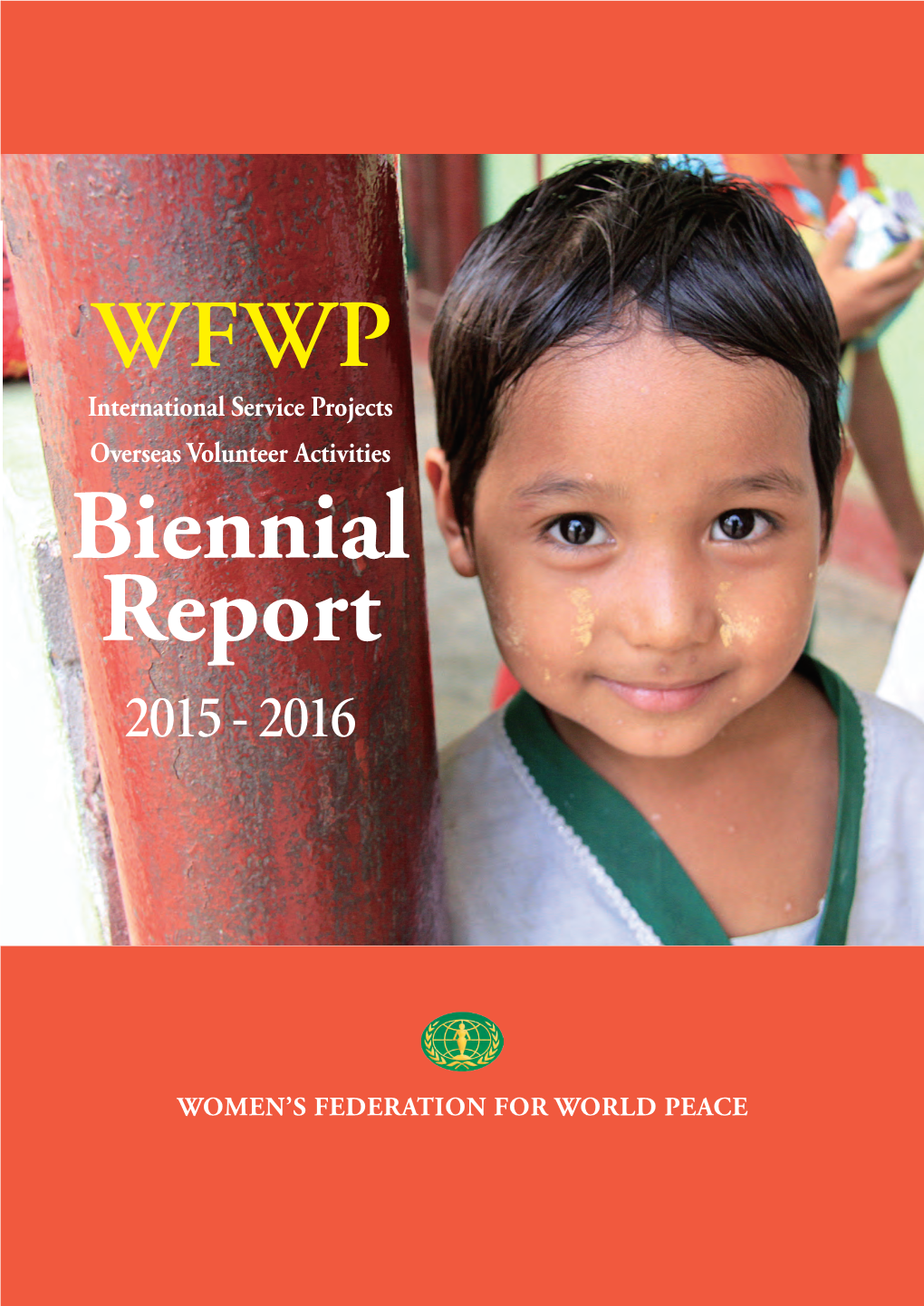 WFWP Biennial Report 2015-2016 Foreword How We Tackle the "Sustainable Development Goals"