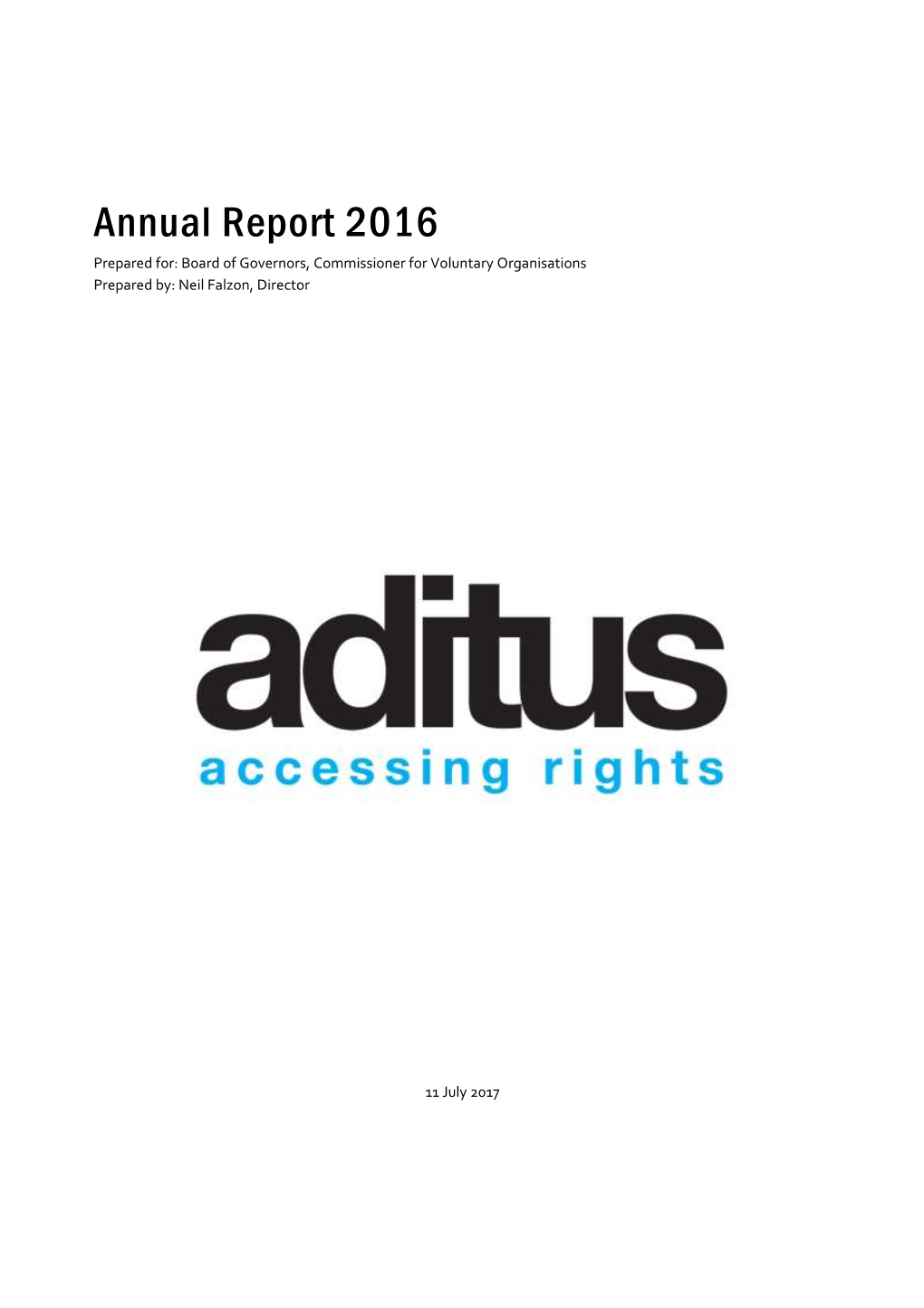 Annual Report 2016 Prepared For: Board of Governors, Commissioner for Voluntary Organisations Prepared By: Neil Falzon, Director