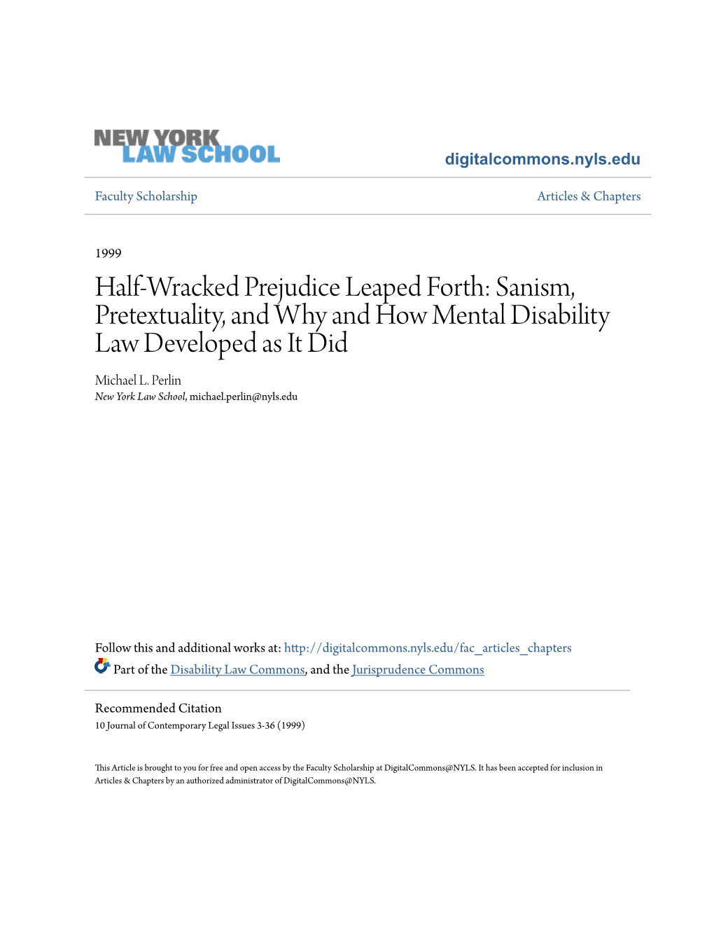 Half-Wracked Prejudice Leaped Forth: Sanism, Pretextuality, and Why and How Mental Disability Law Developed As It Did Michael L