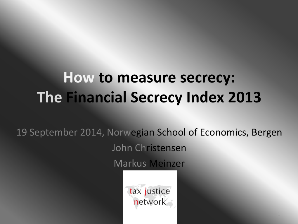 The Financial Secrecy Index 2013