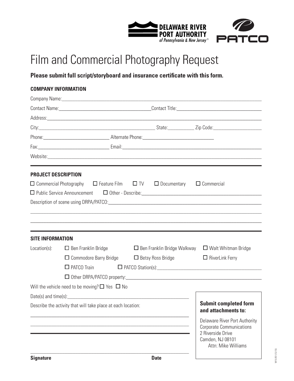 Film and Commercial Photography Request Please Submit Full Script/Storyboard and Insurance Certificate with This Form