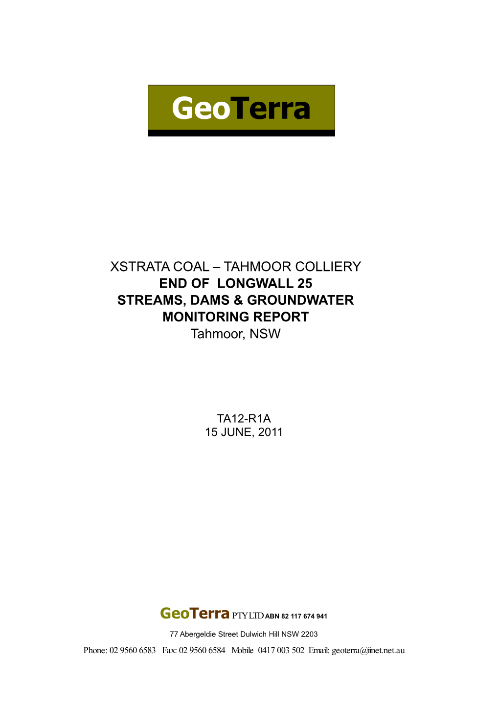 Surface Water, Dams and Groundwater Monitoring for Panels 22, 23A, 23B, 24B and 24A Was Prepared (Geoterra, 2008)