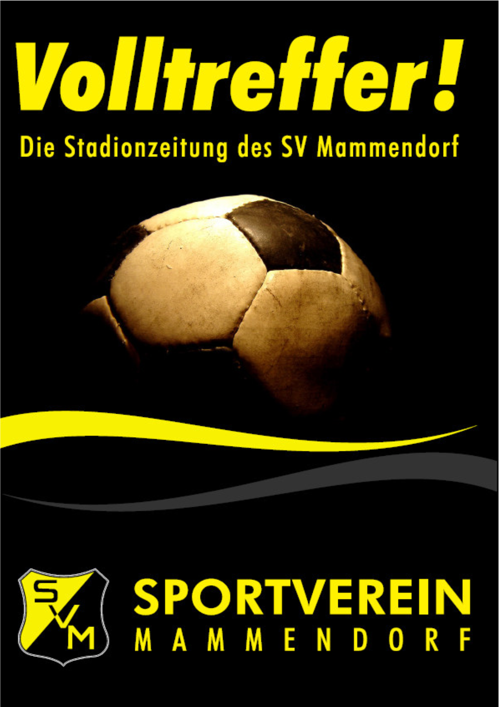 VOLLTREFFER“ Die Stadionzeitung Des SV Mammendorf Saison 2019 / 2020 Ausgabe 4 - 22.09.2019