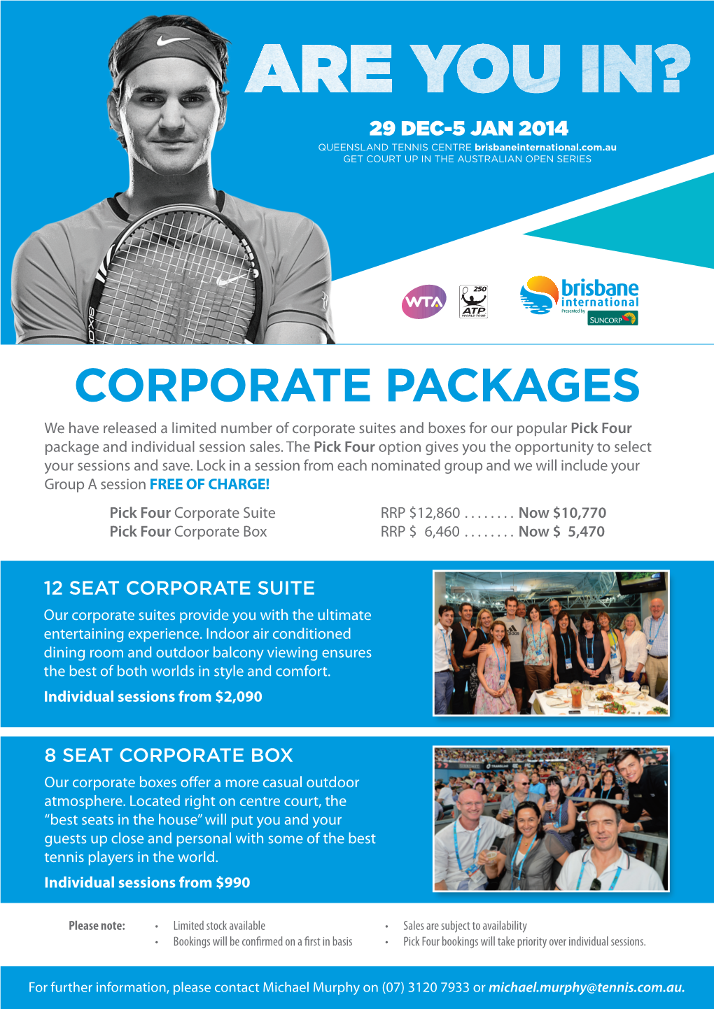 CORPORATE PACKAGES We Have Released a Limited Number of Corporate Suites and Boxes for Our Popular Pick Four Package and Individual Session Sales