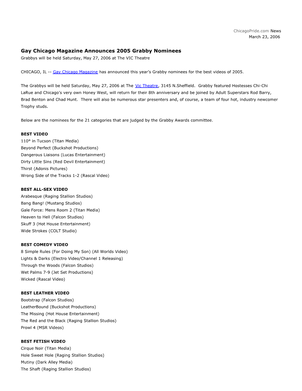 Gay Chicago Magazine Announces 2005 Grabby Nominees Grabbys Will Be Held Saturday, May 27, 2006 at the VIC Theatre