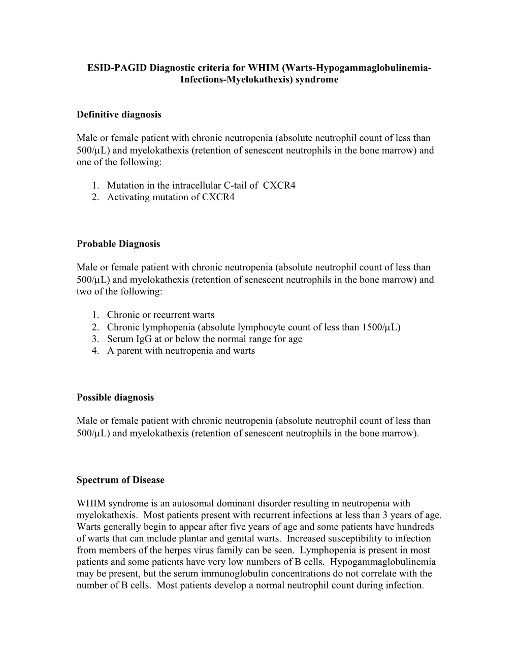 ESID-PAGID Diagnostic Criteria for WHIM (Warts-Hypogammaglobulinemia-Infections-Myelokathexis)