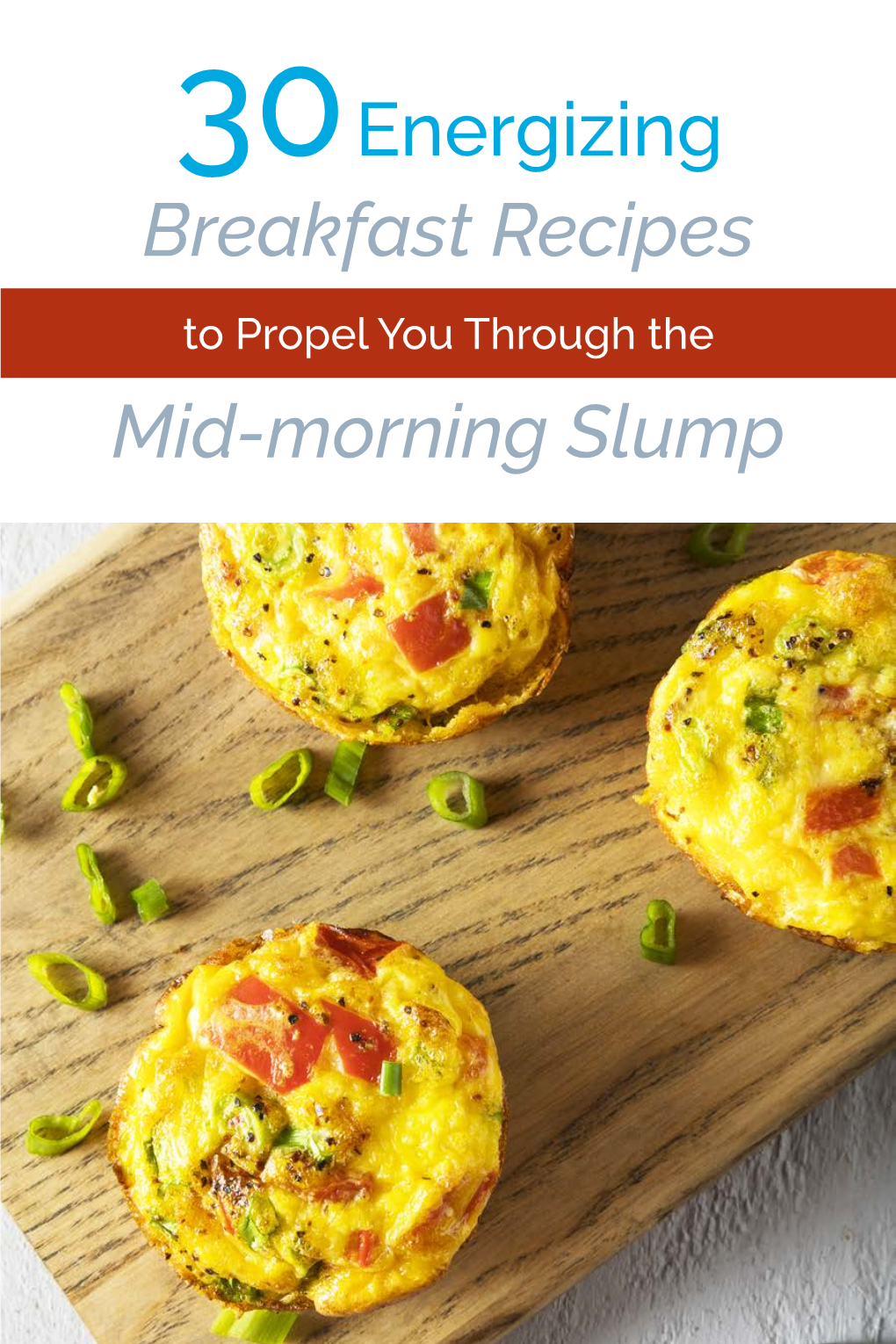 30Energizing Breakfast Recipes Mid-Morning Slump