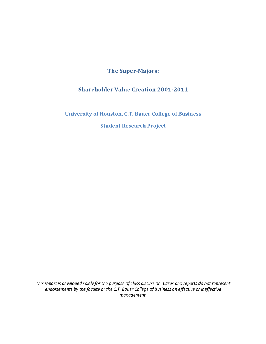 The Super-Majors: Shareholder Value Creation 2001-2011