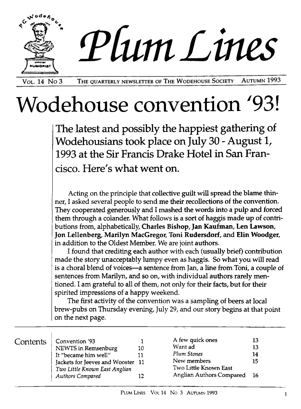 Jackets for Jeeves and Wooster 11 New Members 15 Two Little Known East Anglian Two Little Known East Authors Compared 12 Anglian Authors Compared 16