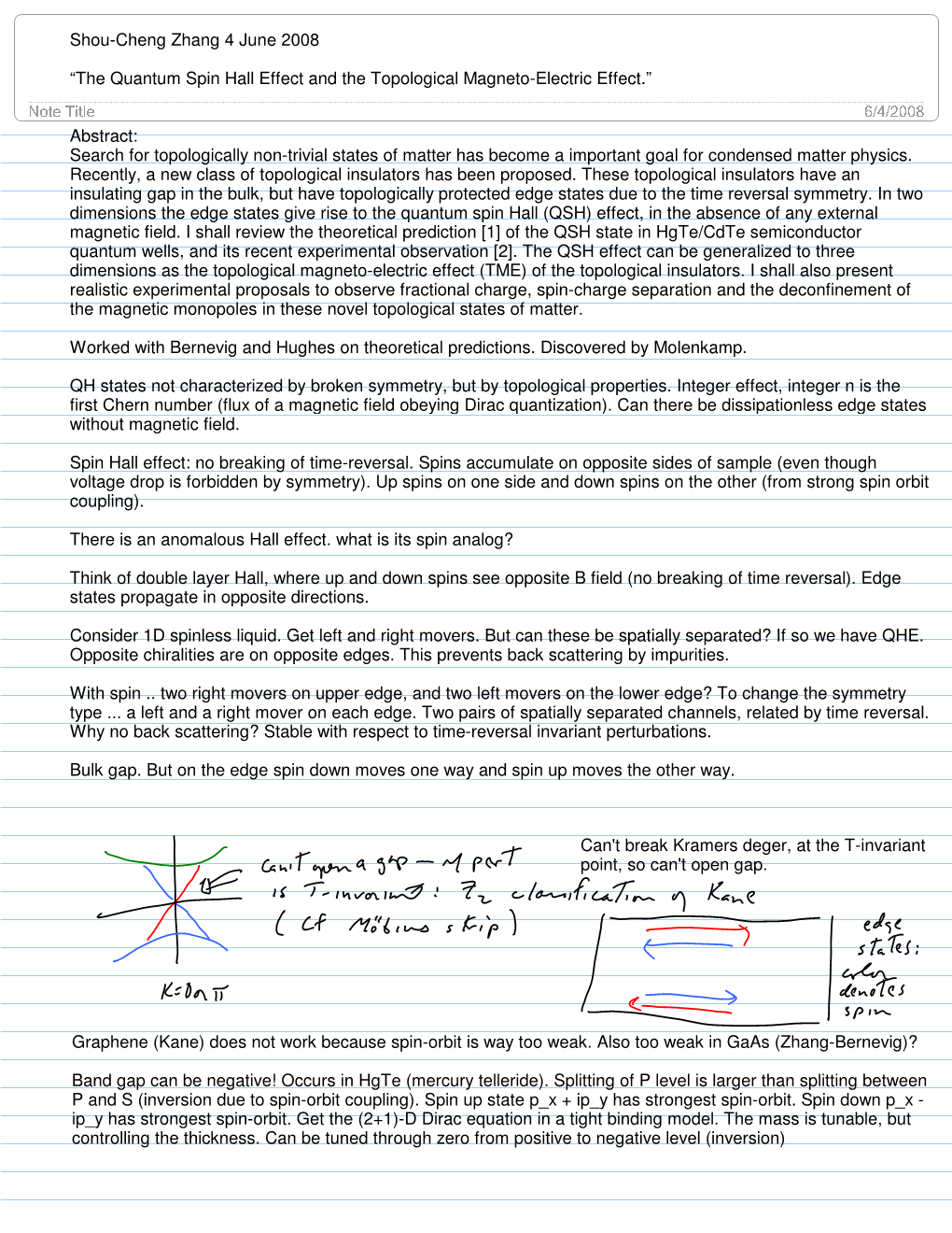 The Quantum Spin Hall Effect and the Topological Magneto-Electric Effect.”