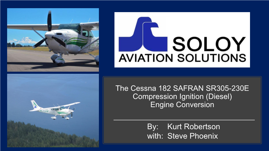 The Cessna 182 SAFRAN SR305-230E Compression Ignition (Diesel) Engine Conversion