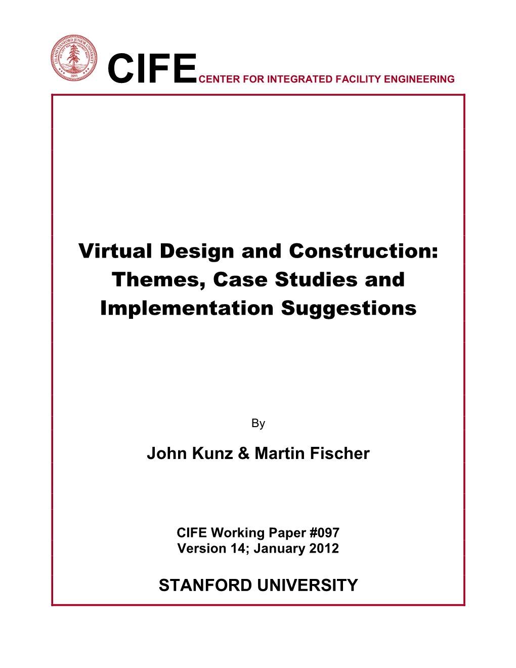 Virtual Design and Construction: Themes, Case Studies and Implementation Suggestions