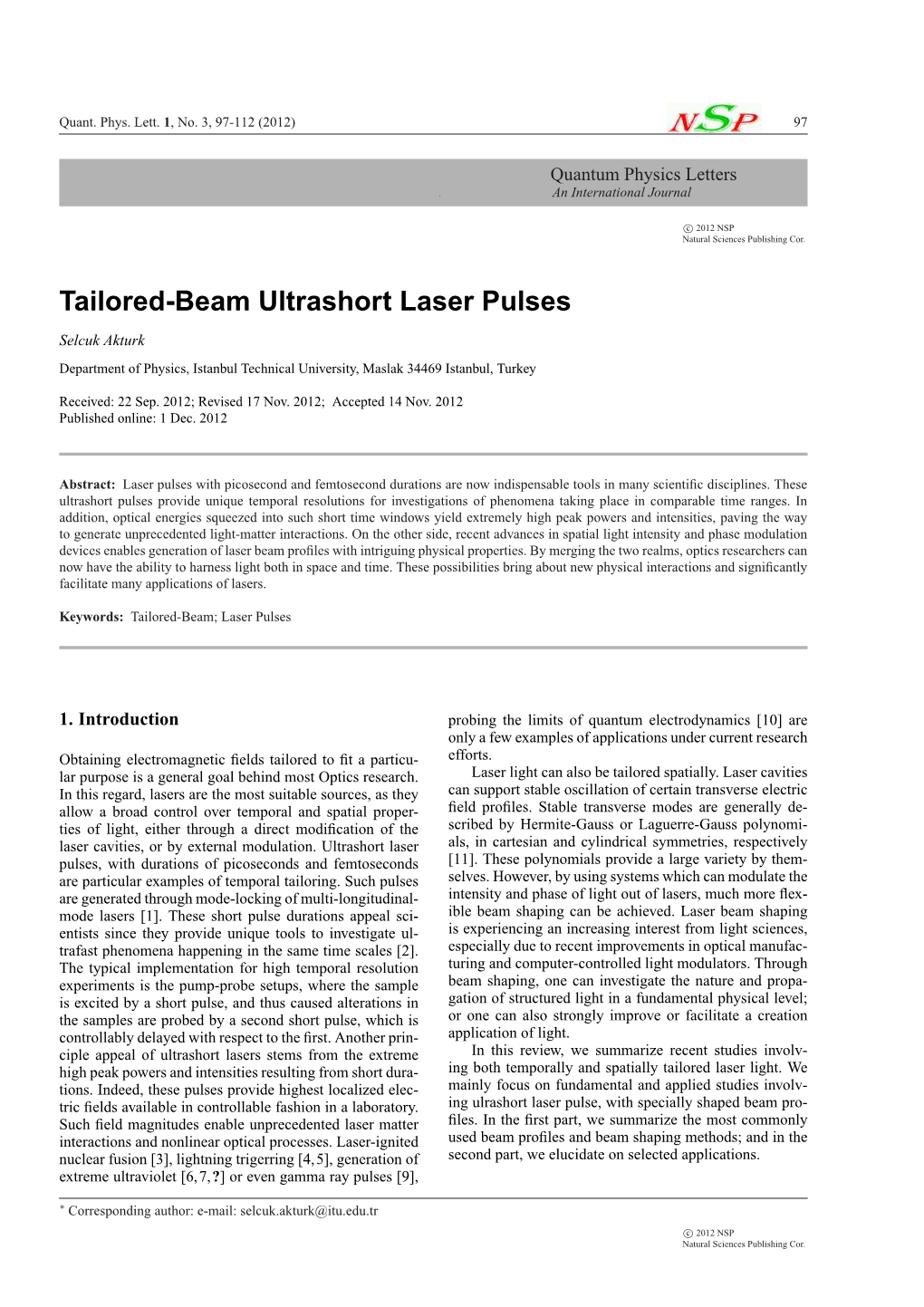 Tailored-Beam Ultrashort Laser Pulses