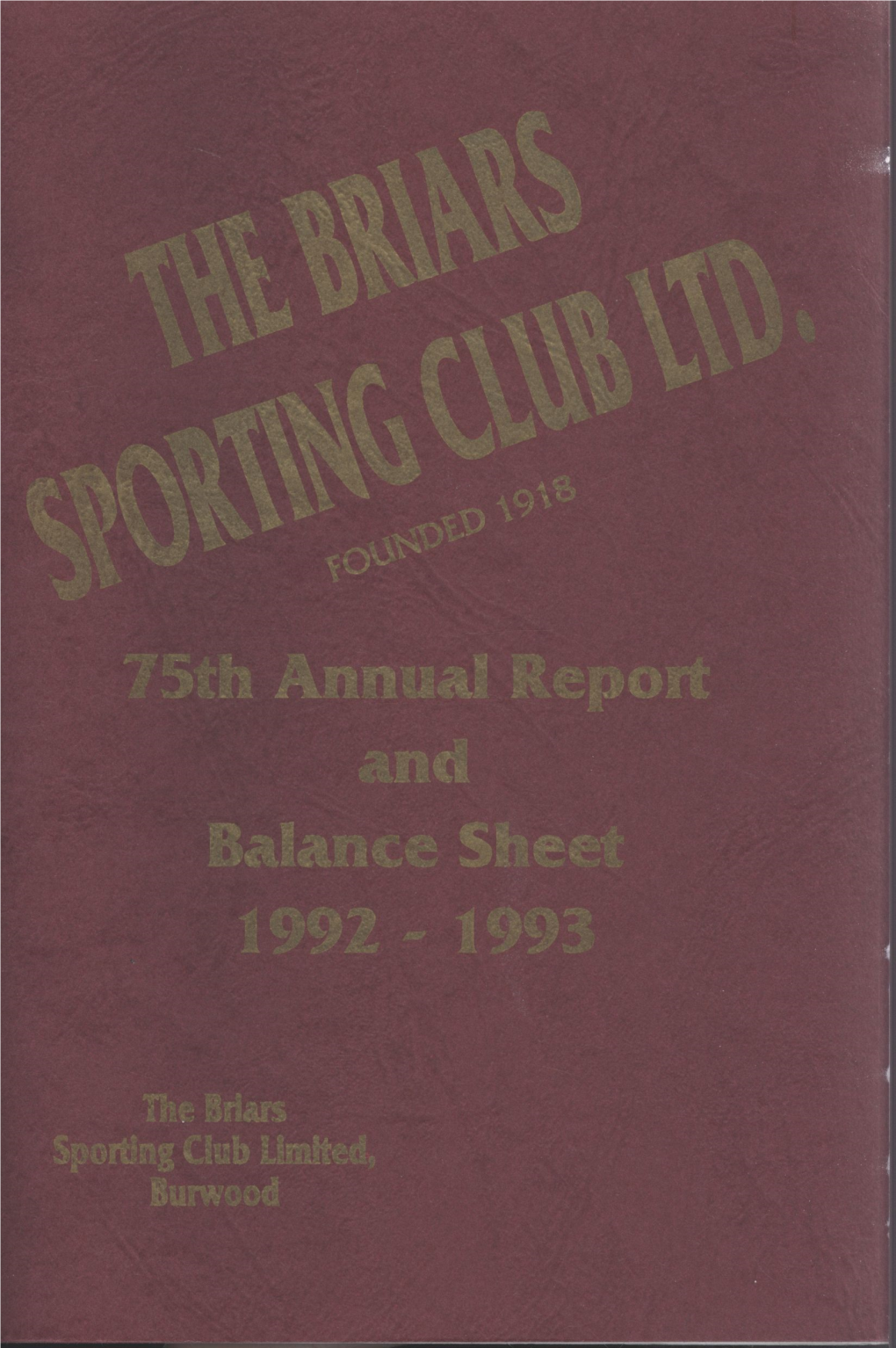 The Briars Sporting Club Limited Annual Reports 1992-93