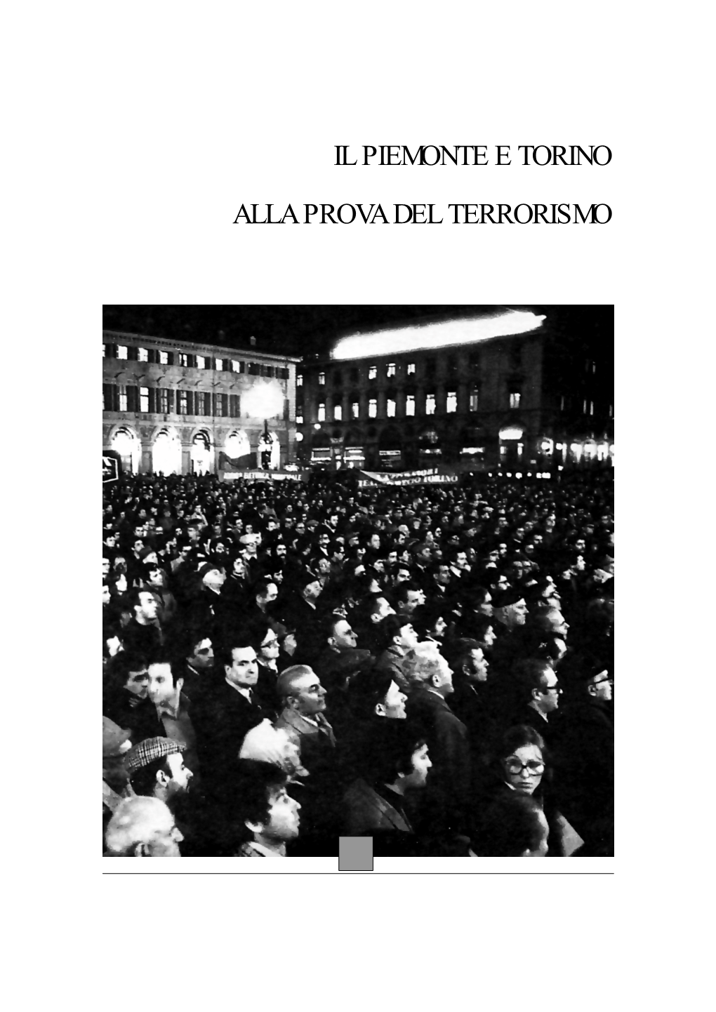 Il Piemonte E Torino Alla Prova Del Terrorismo