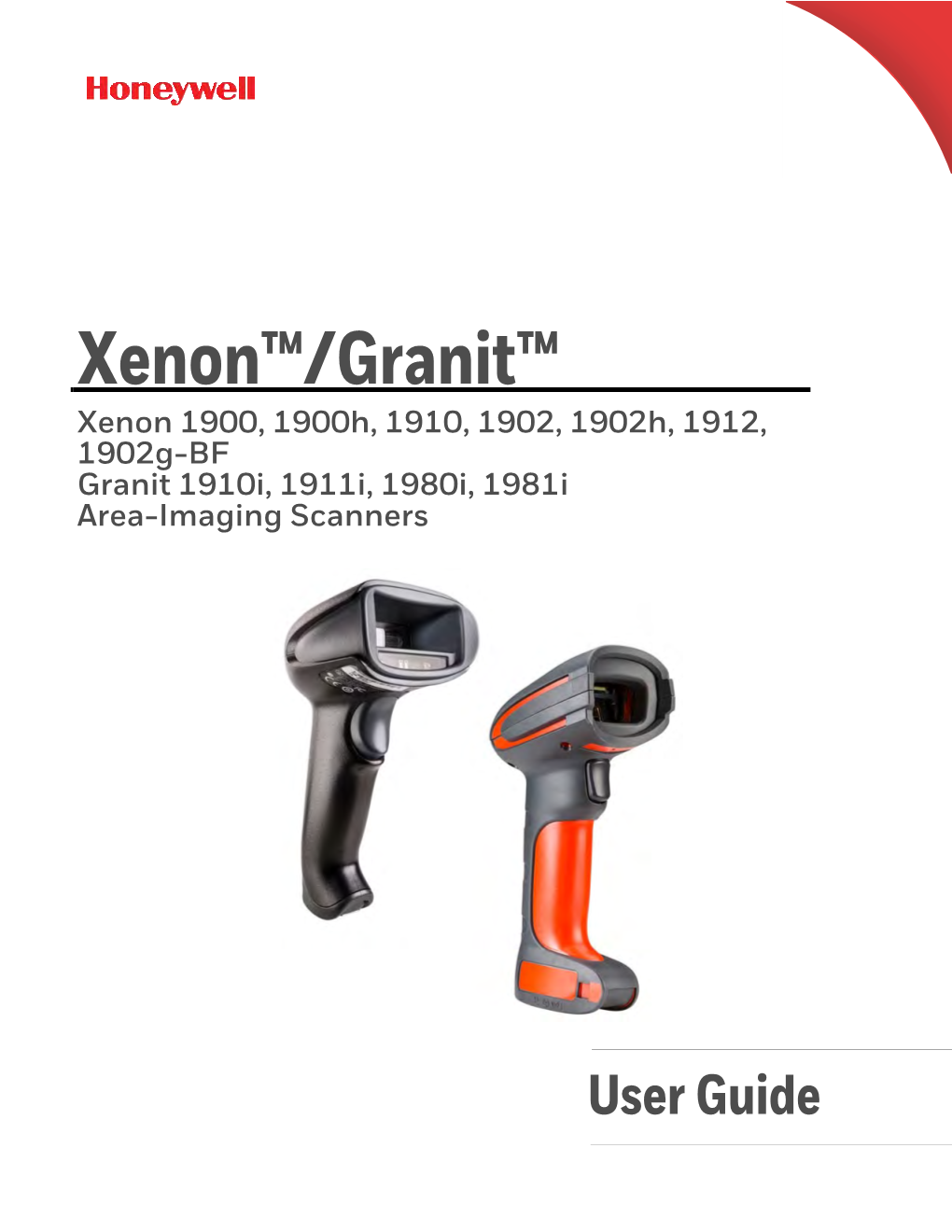 Xenon™/Granit™ Xenon 1900, 1900H, 1910, 1902, 1902H, 1912, 1902G-BF Granit 1910I, 1911I, 1980I, 1981I Area-Imaging Scanners