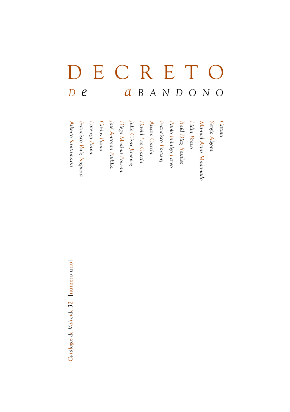 Catálogos De Valverde 32 Número Uno: Decreto De Abandono Info@Catalogosdevalverde32.Es
