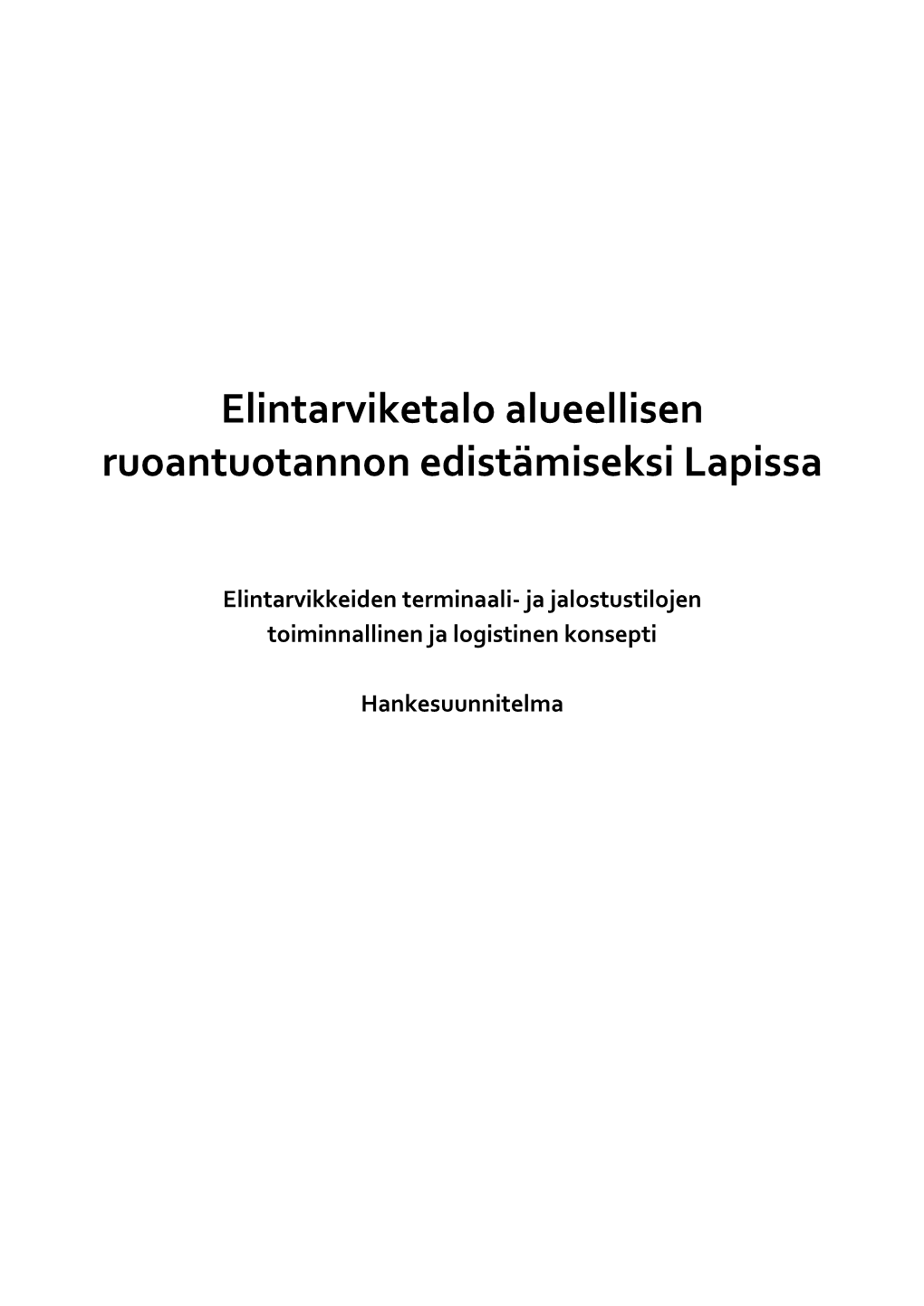 Elintarviketalo Alueellisen Ruoantuotannon Edistämiseksi Lapissa