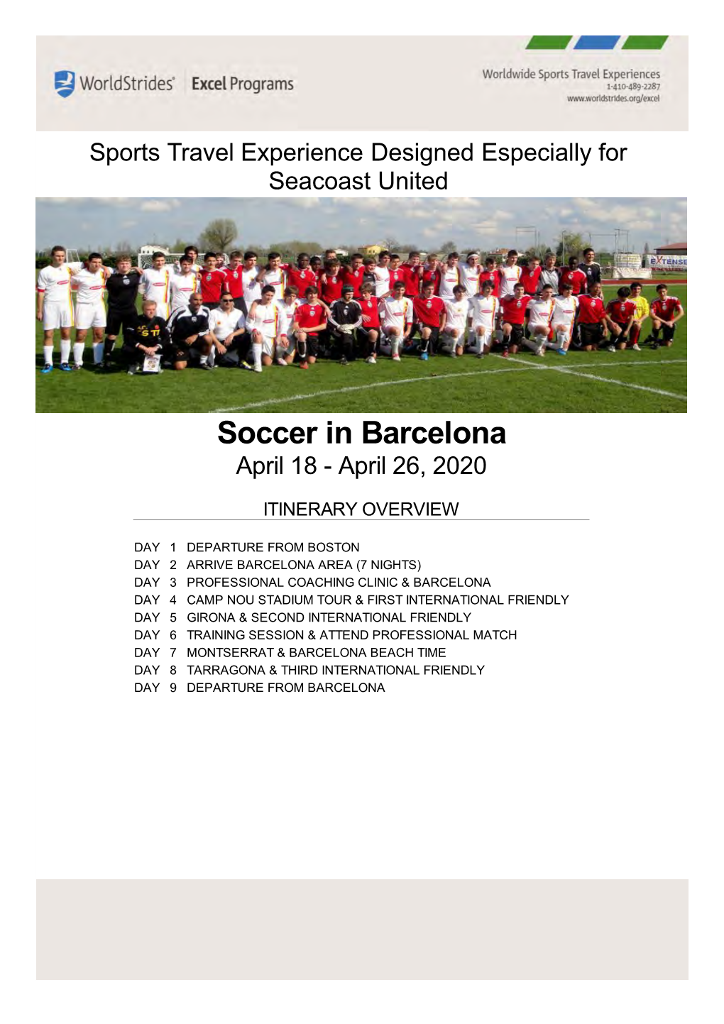 Soccer in Barcelona April 18 - April 26, 2020 ITINERARY OVERVIEW