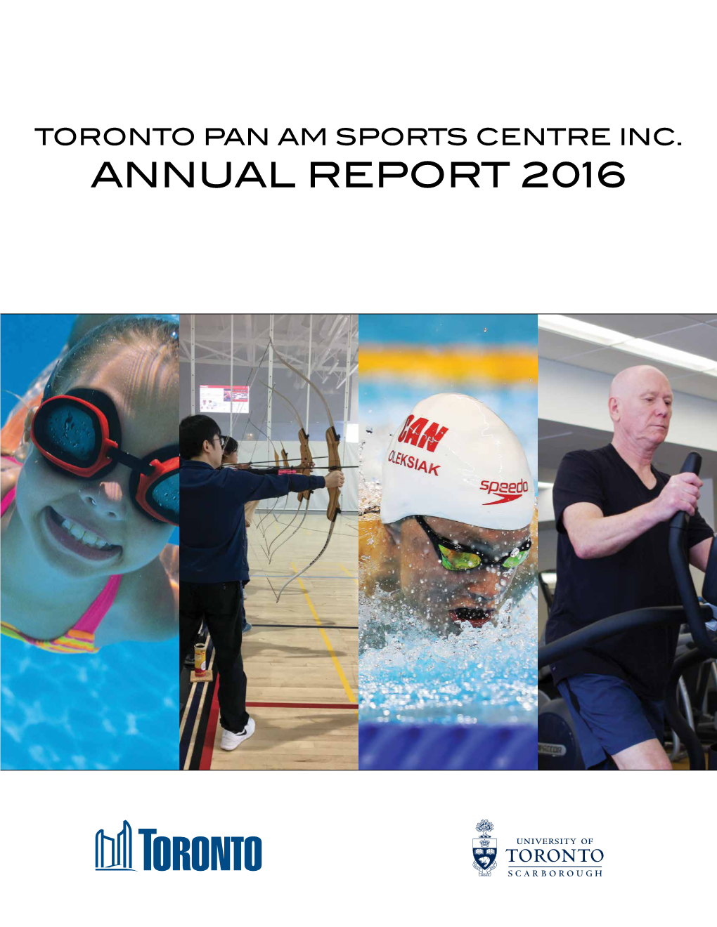 2016 Toronto Pan Am Sports Centre Annual Report