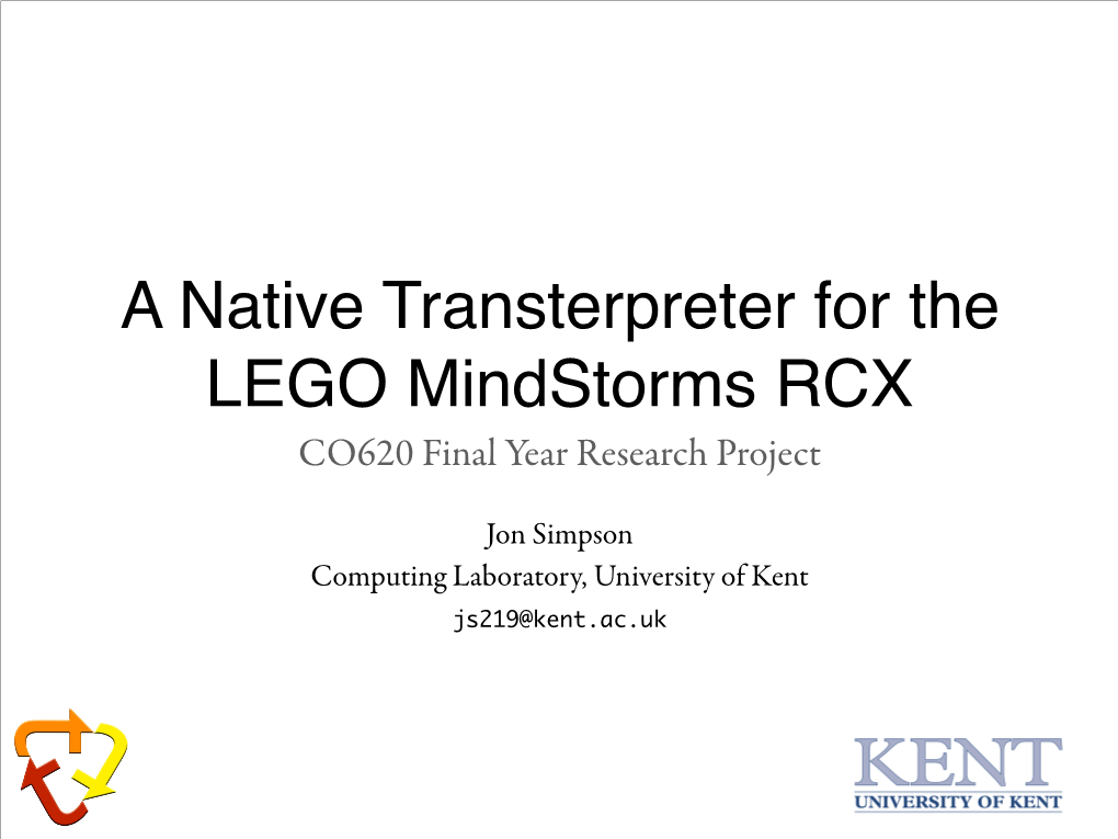 A Native Transterpreter for the LEGO Mindstorms RCX CO620 Final Year Research Project
