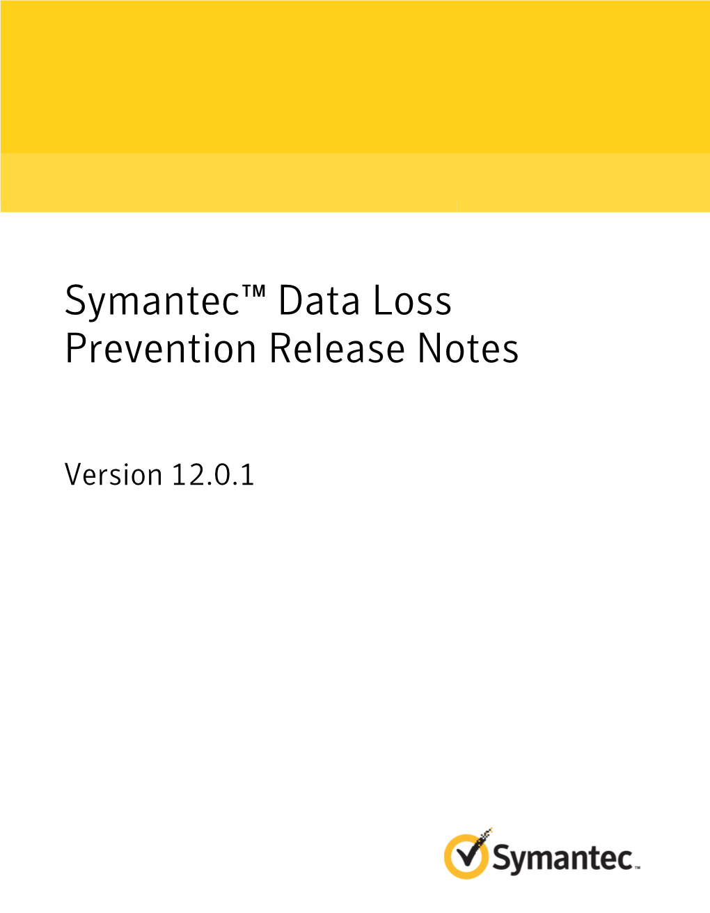 Symantec™ Data Loss Prevention Release Notes