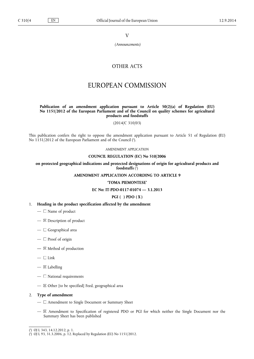 A) of Regulation (EU) No 1151/2012 of the European Parliament and of the Council on Quality Schemes for Agricultural Products and Foodstuffs (2014/C 310/03