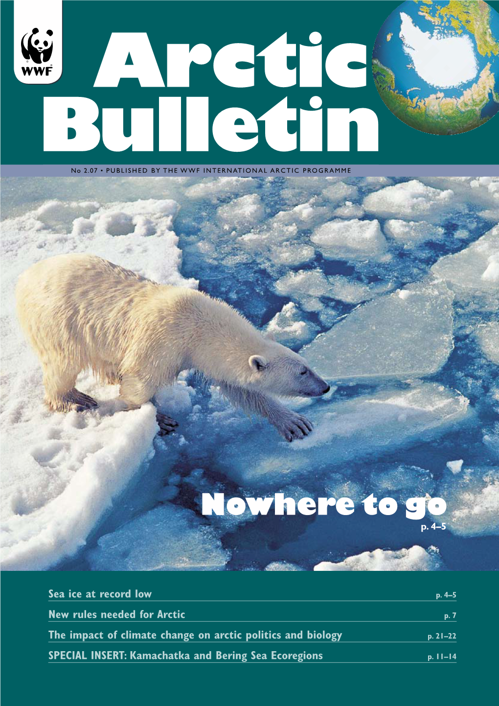 Arctic Bulletin No 2.07 • PUBLISHED by the WWF I Nte R N Ati O N a L a R C T I C P RO G R a MME