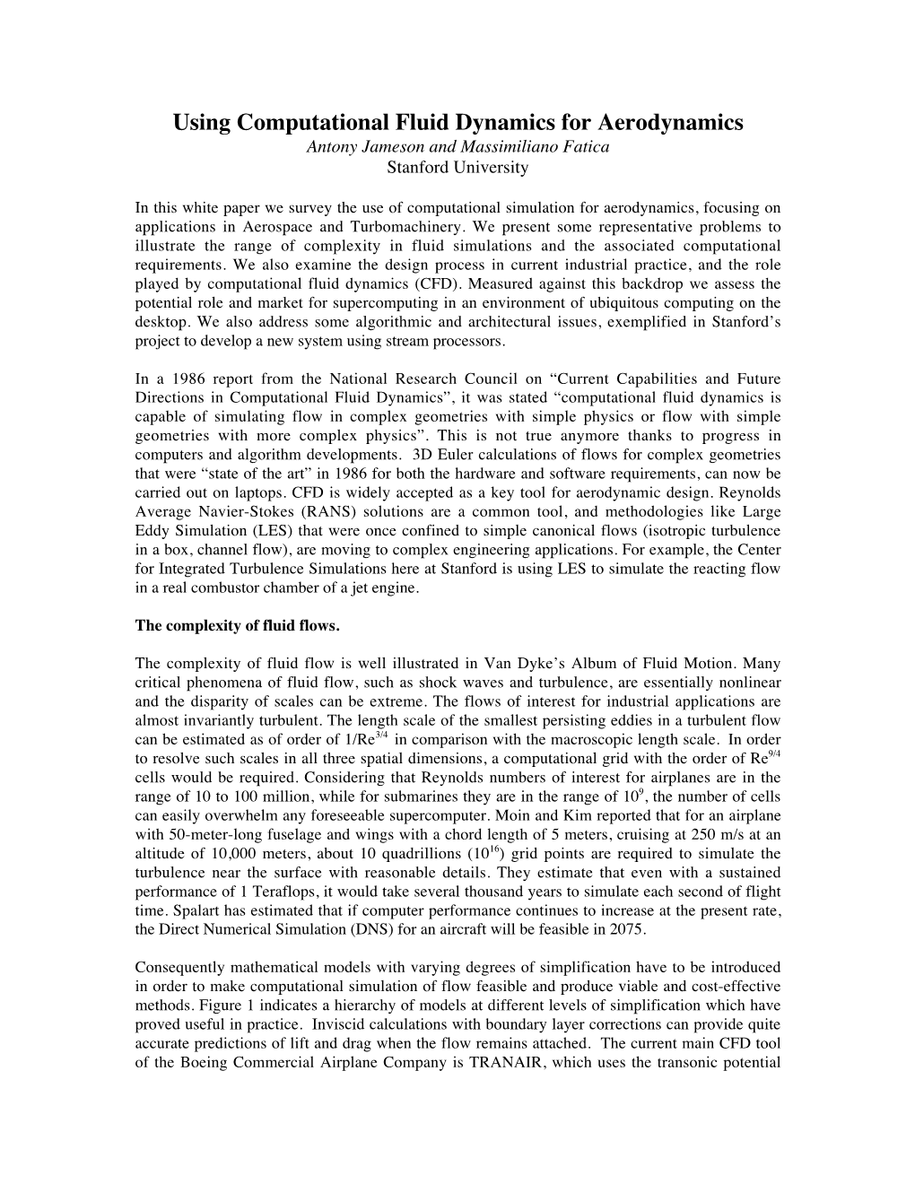 Using Computational Fluid Dynamics for Aerodynamics Antony Jameson and Massimiliano Fatica Stanford University