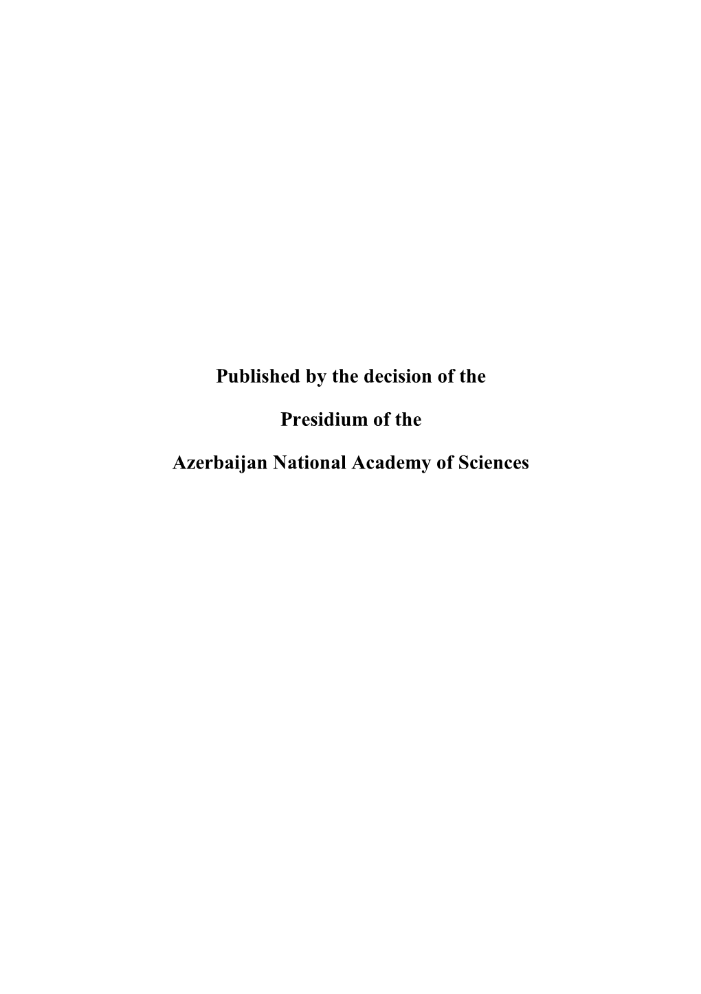 Published by the Decision of the Presidium of the Azerbaijan National Academy of Sciences