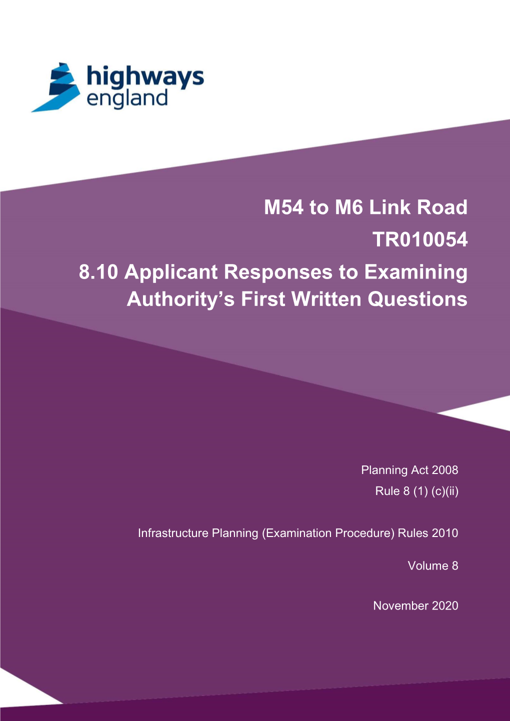 M54 to M6 Link Road TR010054 8.10 Applicant Responses to Examining Authority’S First Written Questions