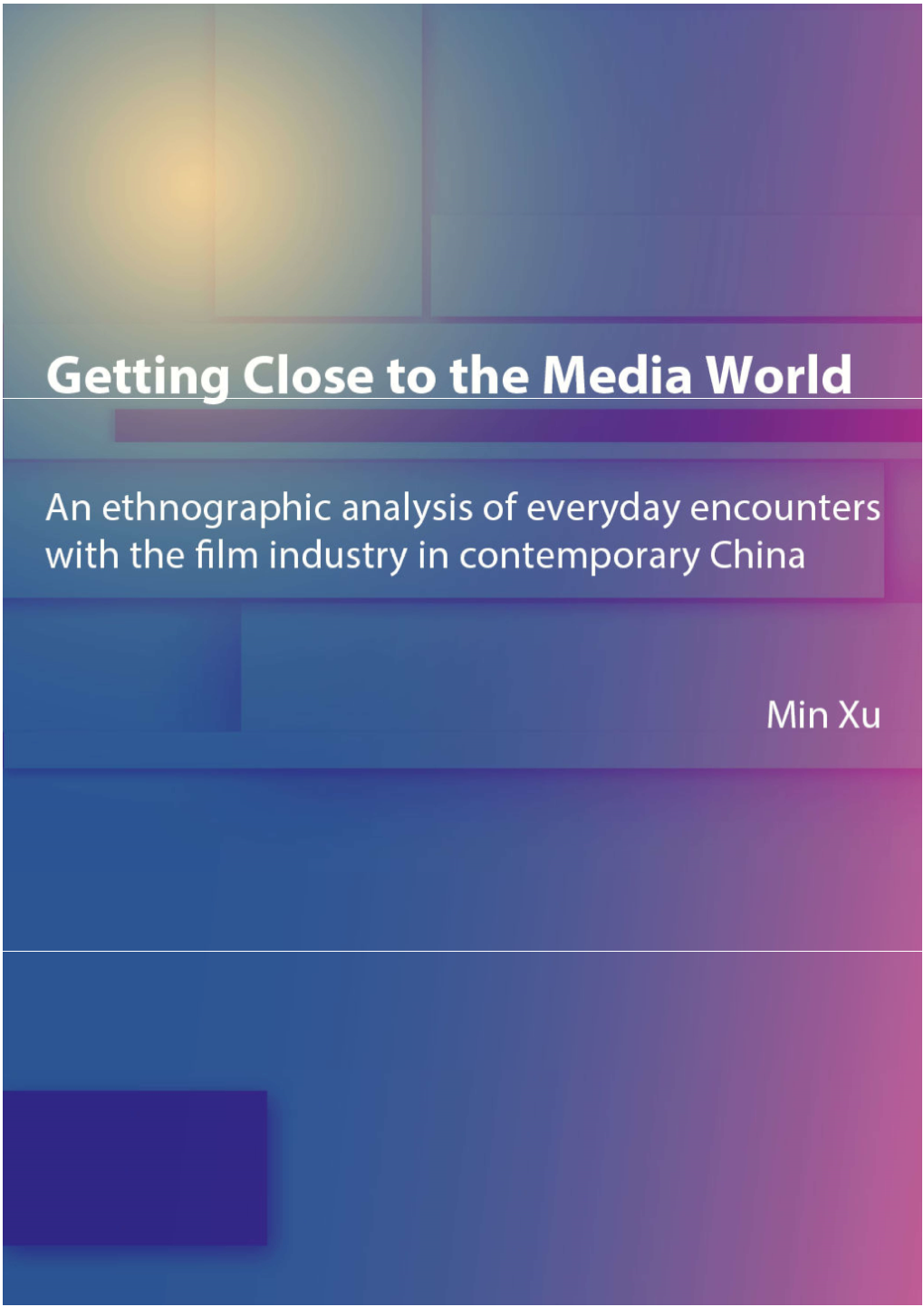 An Ethnographic Analysis of Everyday Encounters with the Film Industry in Contemporary China
