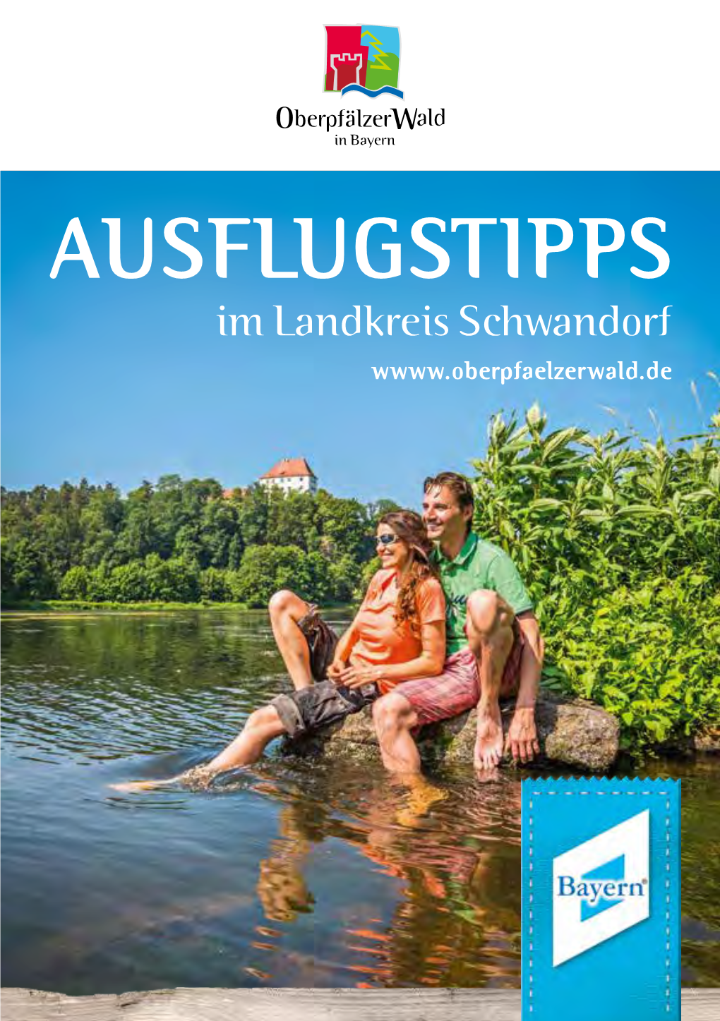 AUSFLUGSTIPPS Im Landkreis Schwandorf W 2 Inhalt Ausflugstipps 3