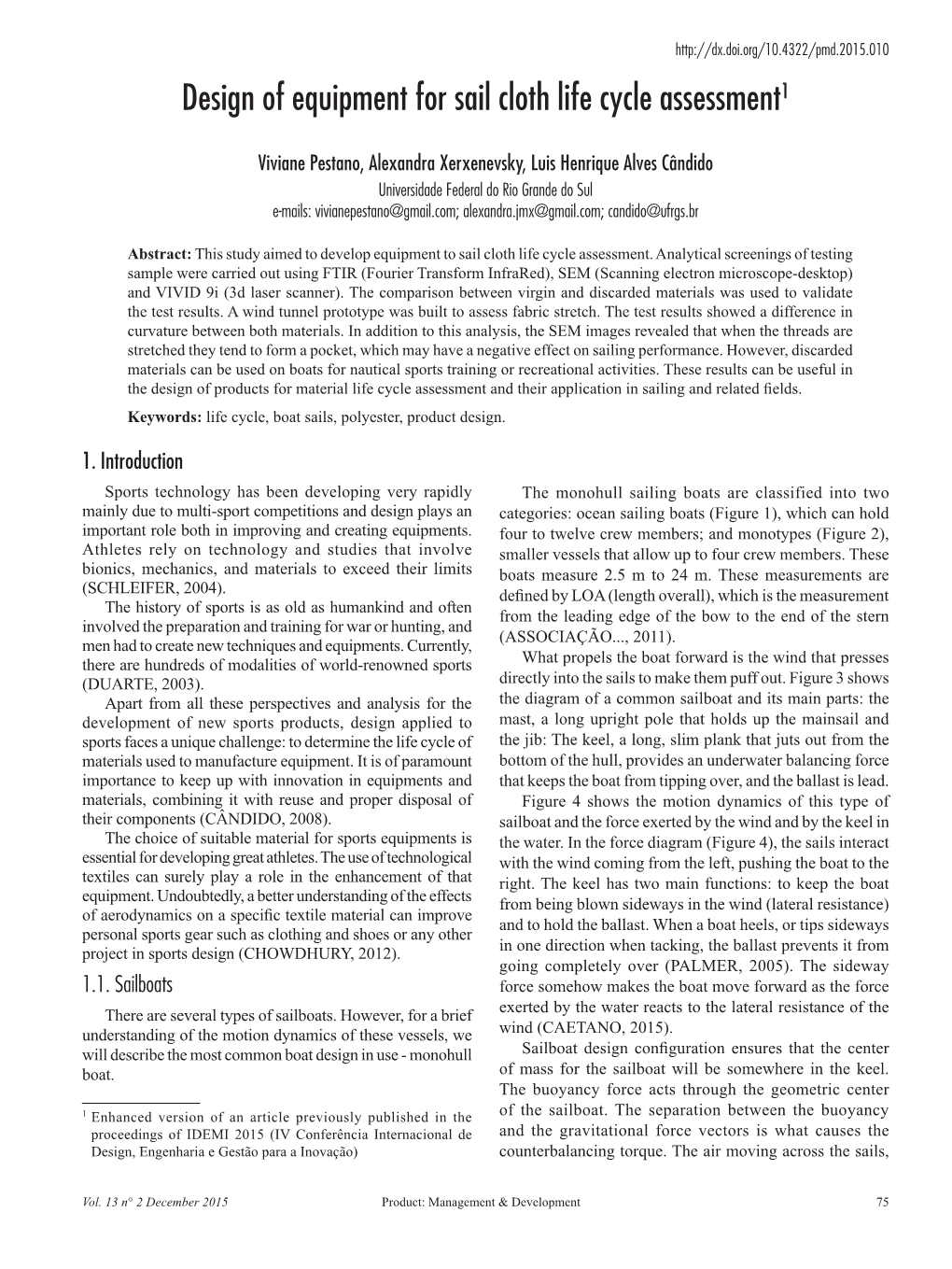 Design of Equipment for Sail Cloth Life Cycle Assessment1