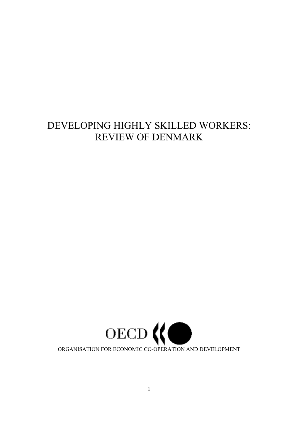 Developing Highly-Skilled Workers: Review of Denmark